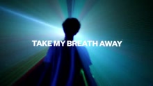 Take My Breath Away 歌词版