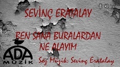 Ben Sana Buralardan Ne Alayım