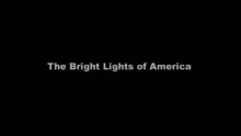 The Bright Lights Of America Webisode