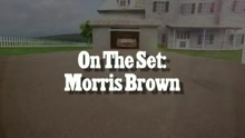 On The Set: Morris Brown