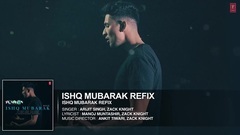 印度群星 - Tum Bin 2 ISHQ MUBARAK REFIX Full Audio Song - Arijit Singh, Zack Knight -