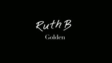 Ruth B - Golden (The Intro Live Sessions)