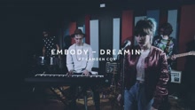 Embody - Dreamin' (Acoustic Video)