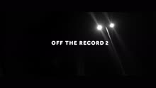 Off the Record 2 (Official Video)