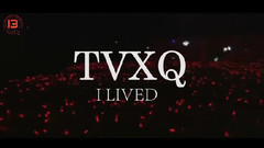 I lived TVXQ