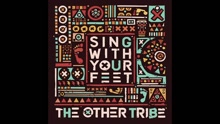 The Other Tribe - Sing With Your Feet (Shadow Child Remix (Audio))