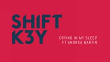 Shift K3Y - Crying in My Sleep (Audio)