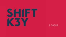 Shift K3Y - 2 Doors (Audio)