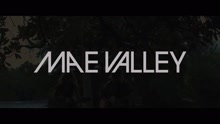 Mae Valley - Get To Know Mae Valley