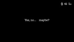 Yes No Maybe