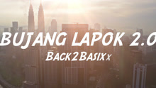 Back2Basixx - Bujang Lapok 2.0