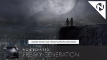 Montechristo - Freaky Generation 歌词版