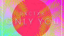 Doctor - Only You