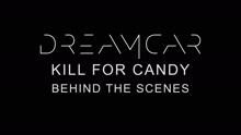 Kill for Candy (Behind the Scenes)