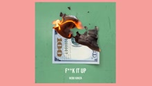 Fuck It Up (Audio)