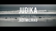 Sampai Kau Jadi Milikku (Video Clip)