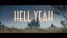 Hell Yeah (Official HD Video)