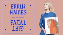  - Emily Haines & The Soft Skeleton - Fatal Gift