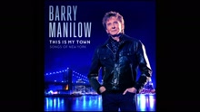 Barry Manilow - This Is My Town