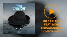 Mr. Carlton &  MOH & Bigmanadja - Bigmanajalisé