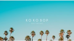 Ko Ko Bop- - Piano Cover