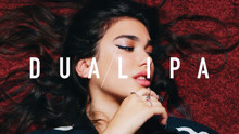  - 欧美音乐排行榜第10期Dua lipa's album