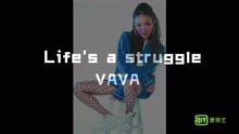 VAVA - Life's a struggle