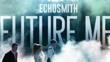 Echosmith - Echosmith - Future Me