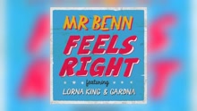 Feels Right - Feels Right & Lorna King & Gardna - Mr Benn