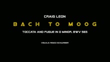 Bach to Moog - Craig Leon Live in London - Toccata and Fugue in D Minor, BWV 565