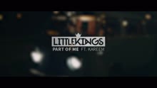 LittleKings - Part of Me