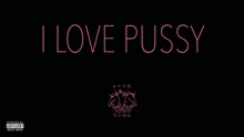 I Love Pussy (Audio)