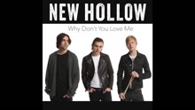 New Hollow - Why Don't You Love Me