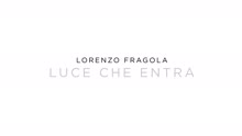 Luce che entra (Lyric Video)