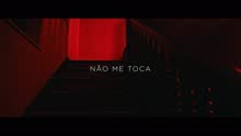 Não Me Toca (Videoclipe)