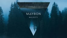 Maybon - Majesty (Pseudo Video)