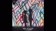 Kygo & The Night Game - Kids In Love 试听版