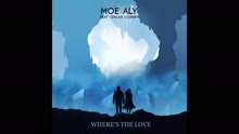 Moe Aly - Where's The Love ft. Oscar Corney (Audio)