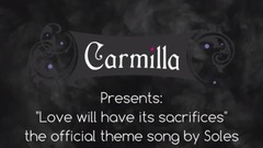 【中字主题曲】Carmilla - Love Will Have Its Sacrifices (Official Theme Song)