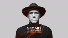 Gromee - Without You (Audio)