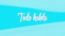 Todo Habla (Lyric Video)