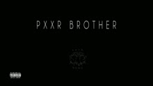 Pxxr Brother (Audio)