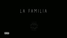 La Familia (Audio)