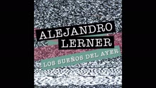 Alejandro Lerner - Los Sueños del Ayer (Pseudo Video)