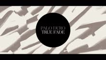 Palo Duro - True Fade (Pseudo Video)