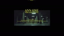  - Ann One - This Ain't Love 预告