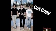  - Cut Copy - Saturday