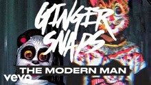  - Ginger Snaps - The Modern Man