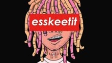  - Lil Pump - Esskeetit