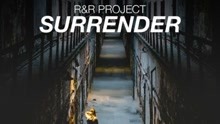  - R&R Project - Surrender